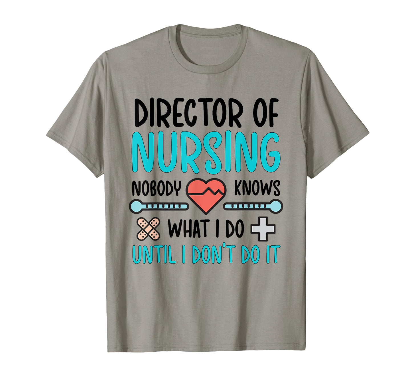 Director Of Nursing Director Funny Nurse Director T-Shirt