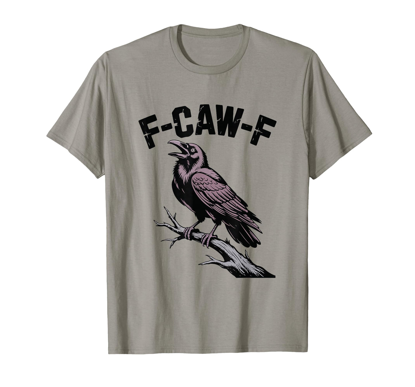 F-CAW-F Gothic Raven Cawing Funny Crow Bird T-Shirt