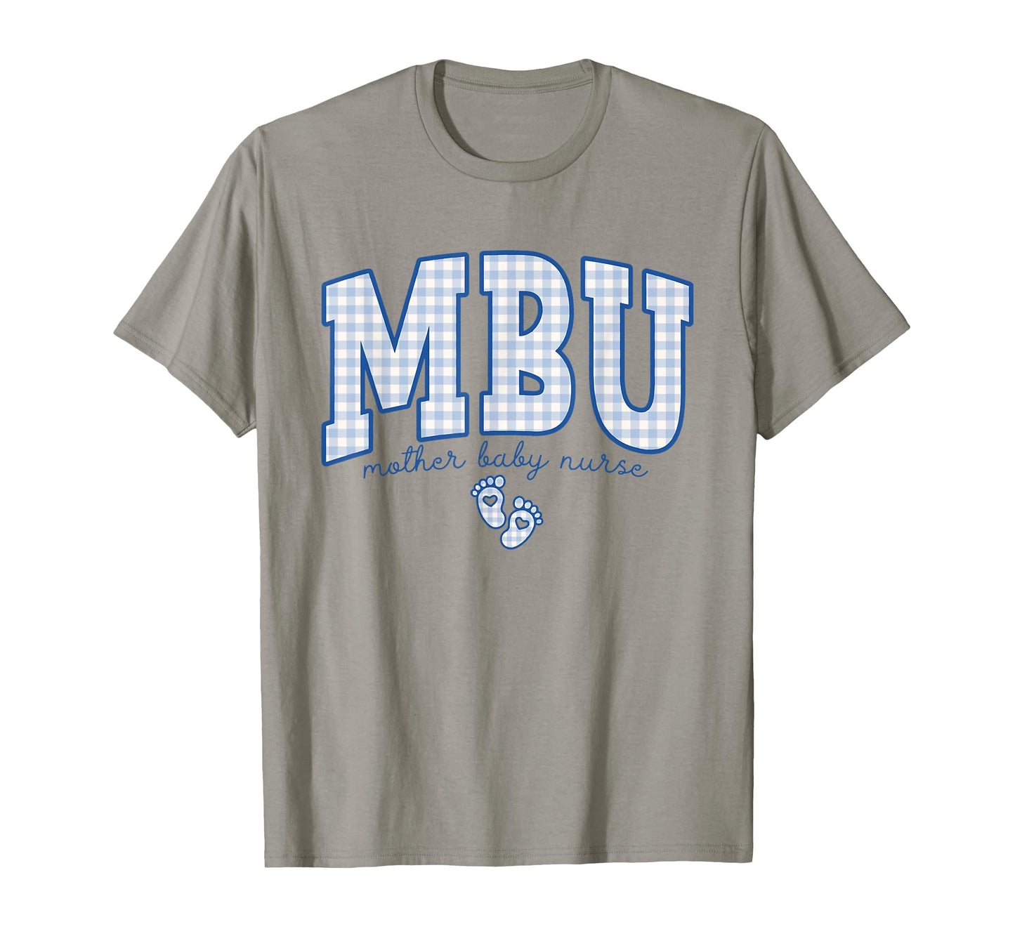 MBU Nurse Mother Baby Nurse Gingham Work Postpartum Nurse T-Shirt