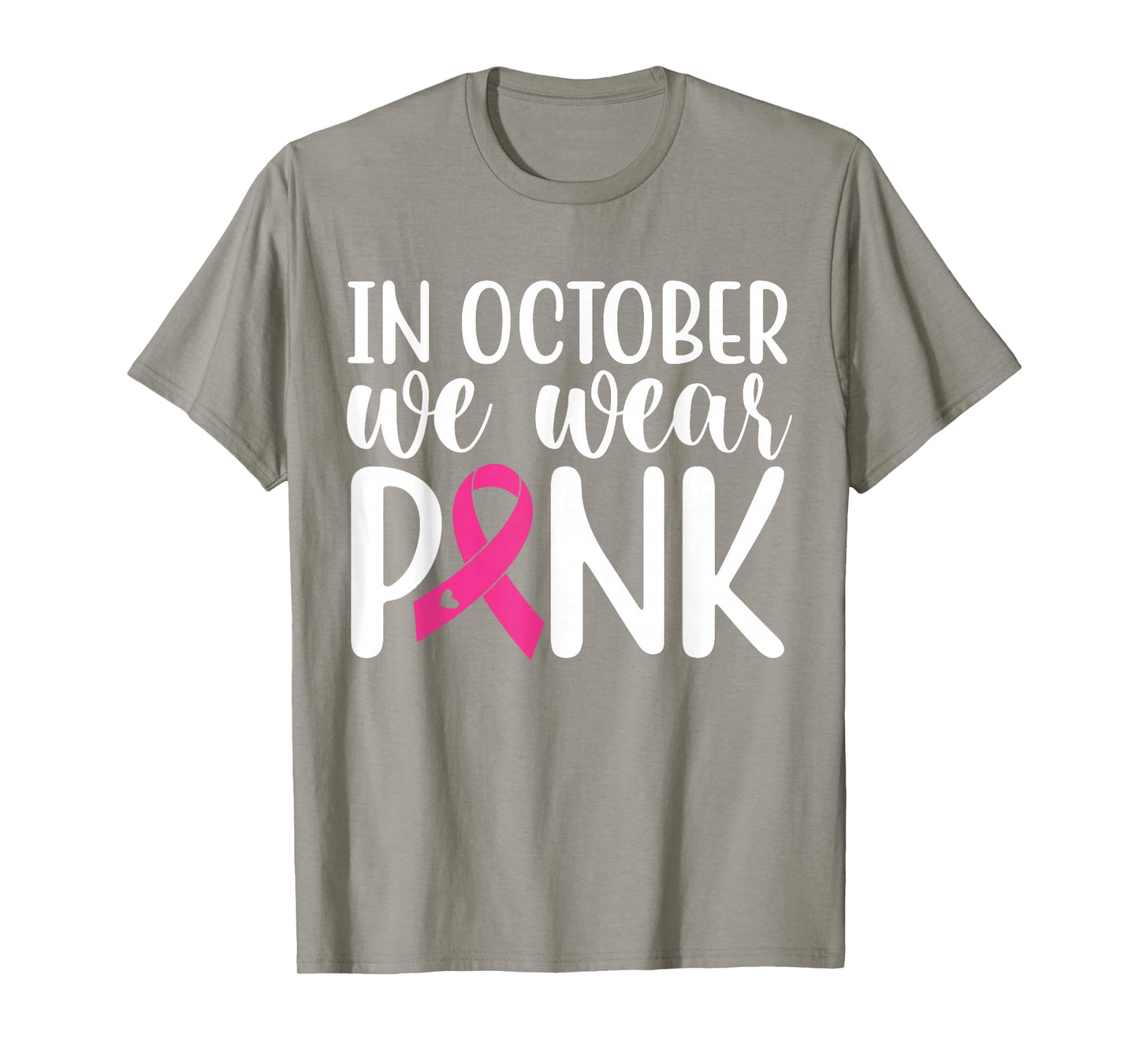 In October We Wear Pink | Breast Cancer T-Shirt