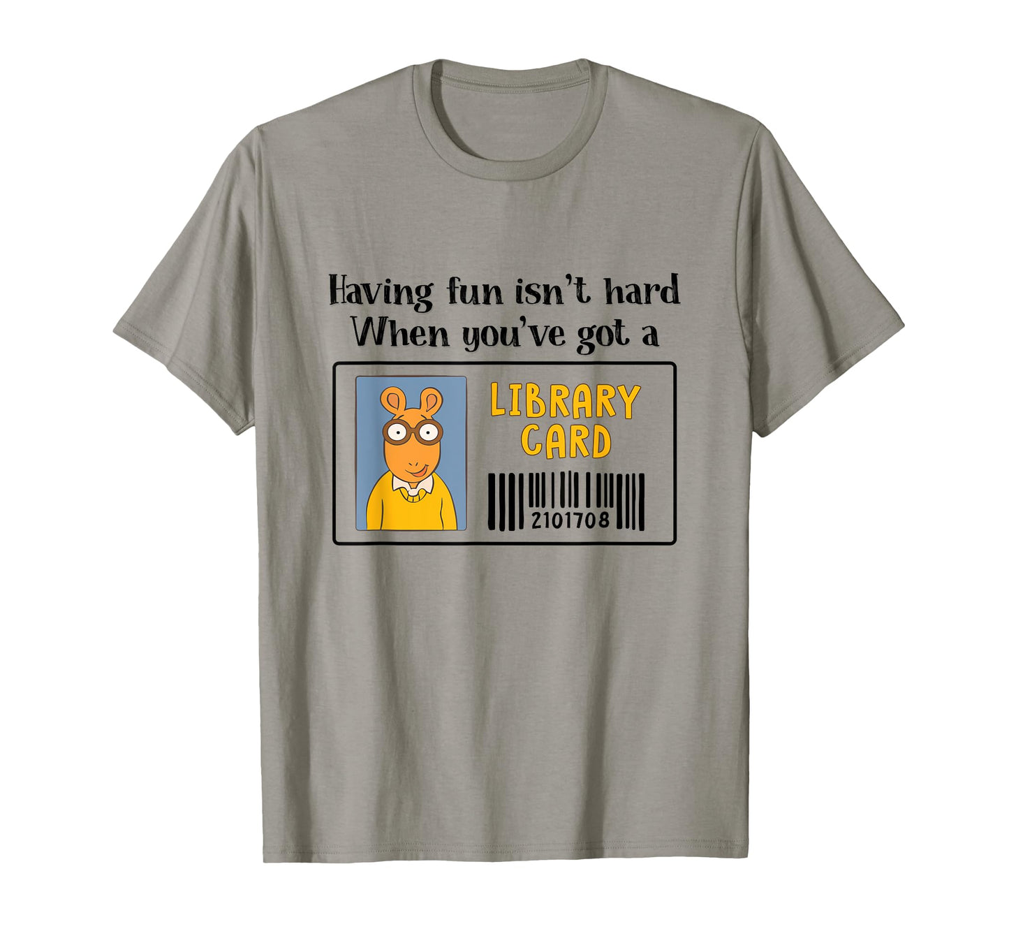 Having Fun Isn't Hard Library Card Reading Book Librarian T-Shirt