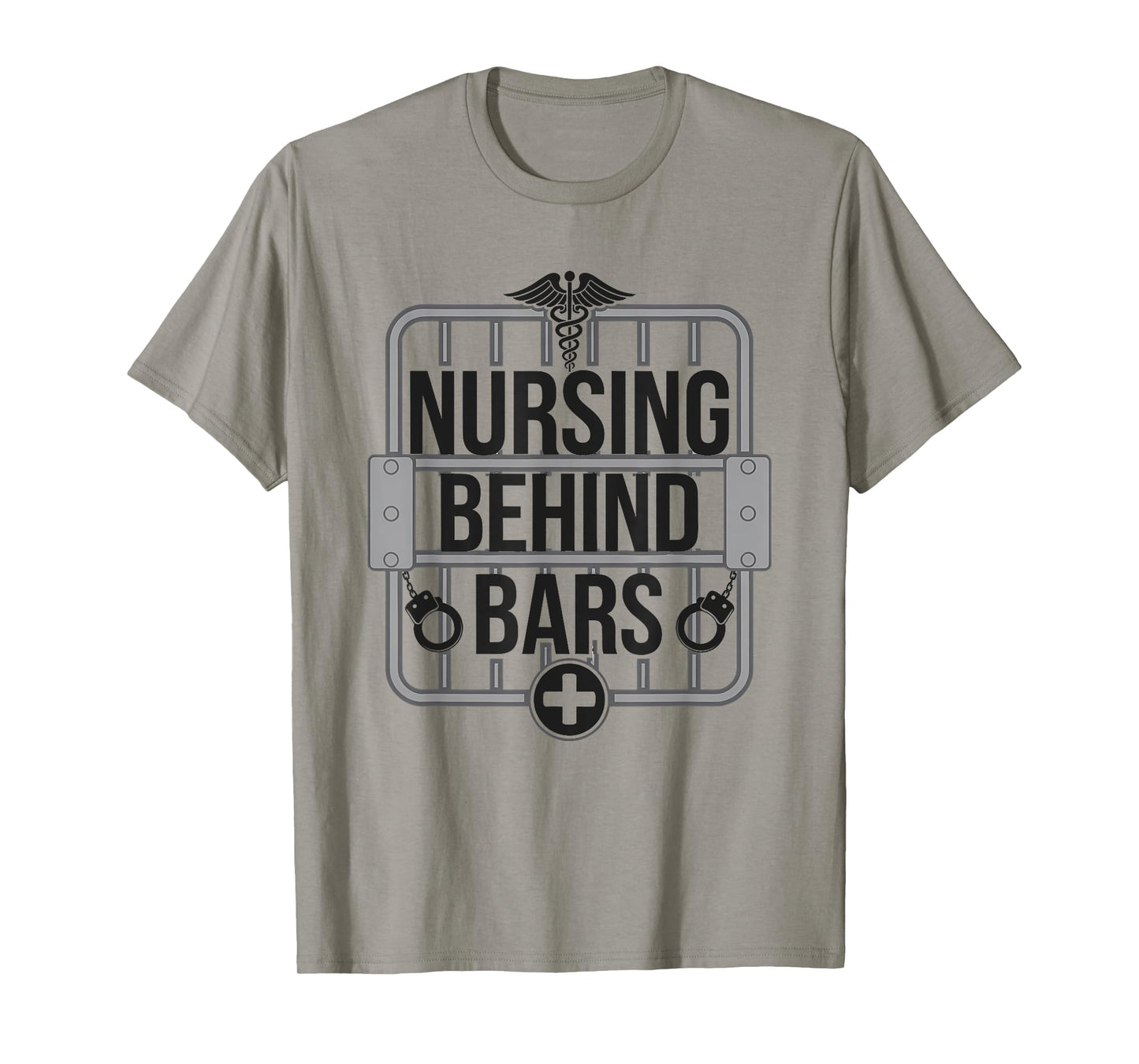 Nursing Behind Bars Correctional Jail Men Women T-Shirt