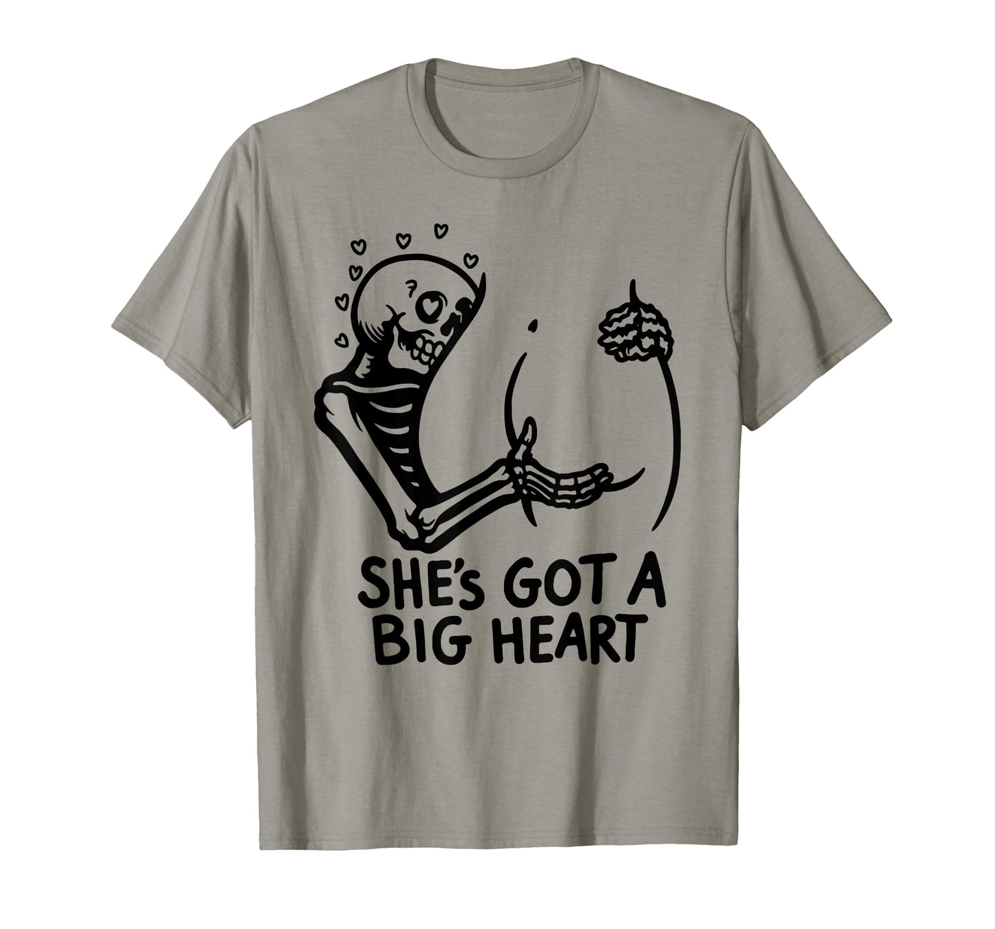Funny Halloween Valentine's Day Skeleton She has a Big Heart T-Shirt