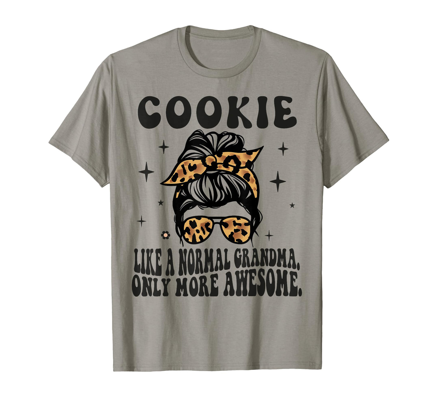 COOKIE Like a Normal Grandma Only More Awesome Mothers Day T-Shirt