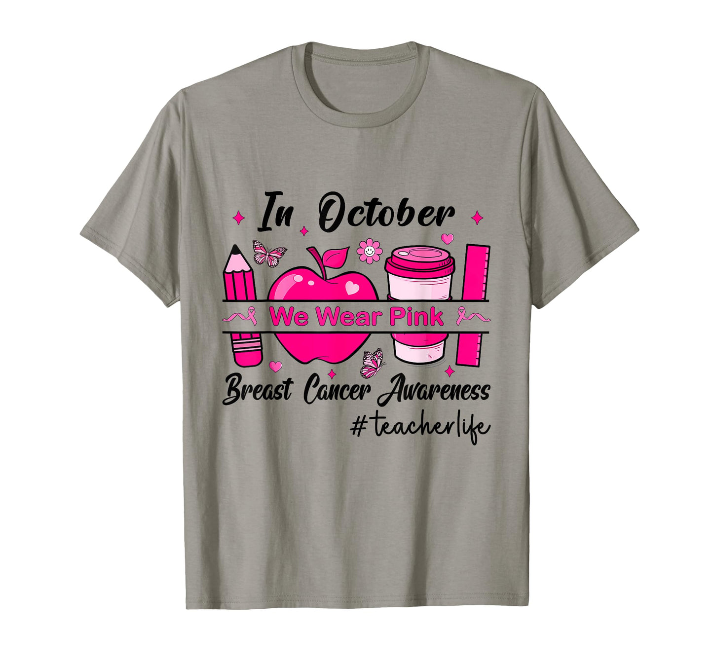 In October We Wear Pink Teacher Life T-Shirt