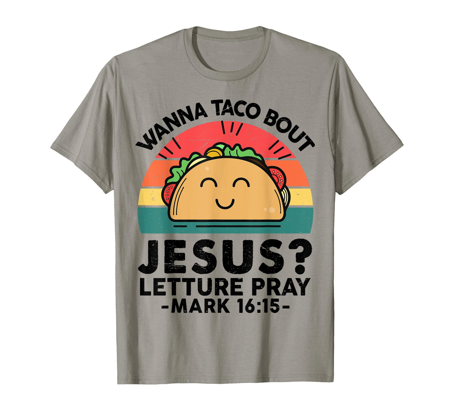 Christian Wanna Taco Bout Jesus Funny God Son Sister Toddler T-Shirt