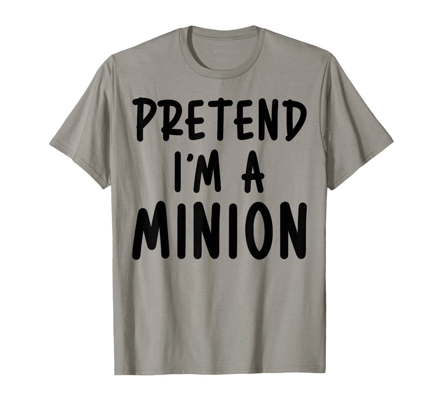 Pretend I'm Minion Costume Family Lazy Easy Halloween T-Shirt