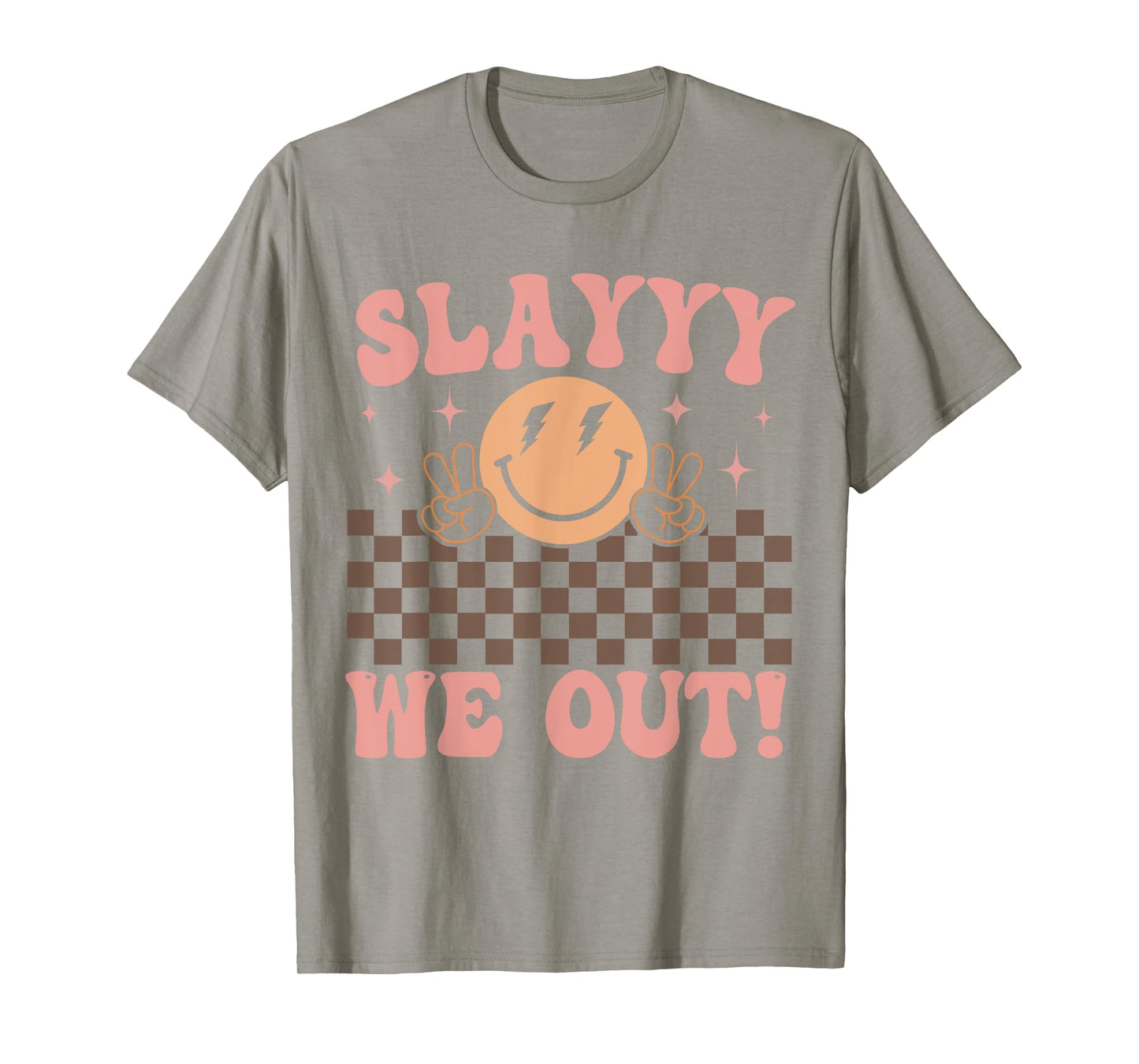 SLAY We out for summer girls last day of school smiling face T-Shirt
