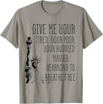 USA Statue of Liberty New Colossus Emma Lazarus Quote T-Shirt