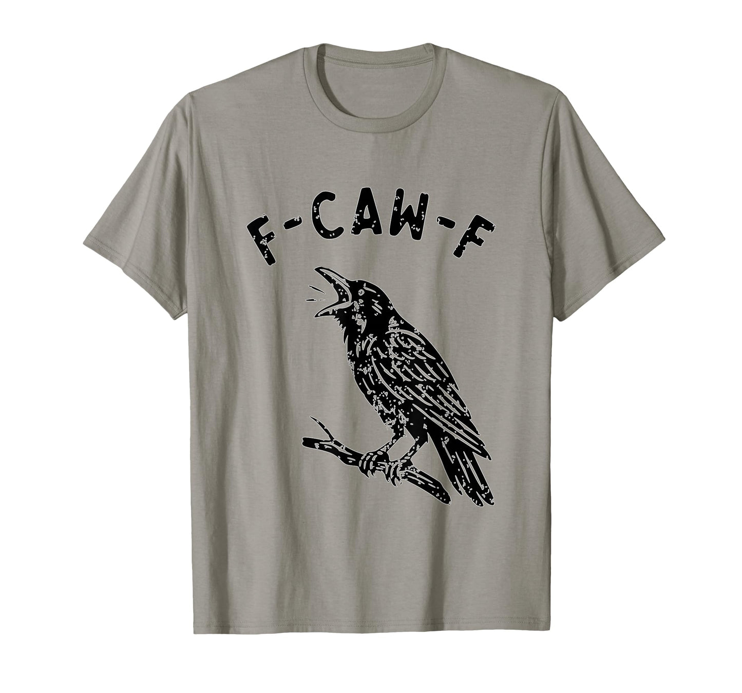 F-Caw-F Funny Black Raven Vintage Crow Sarcastic Humor T-Shirt
