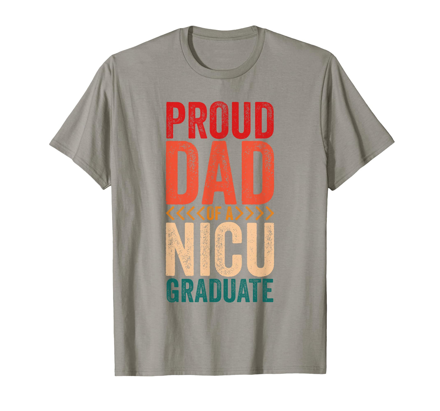 Proud Dad Of A NICU Graduate Prematurity Awareness T-Shirt