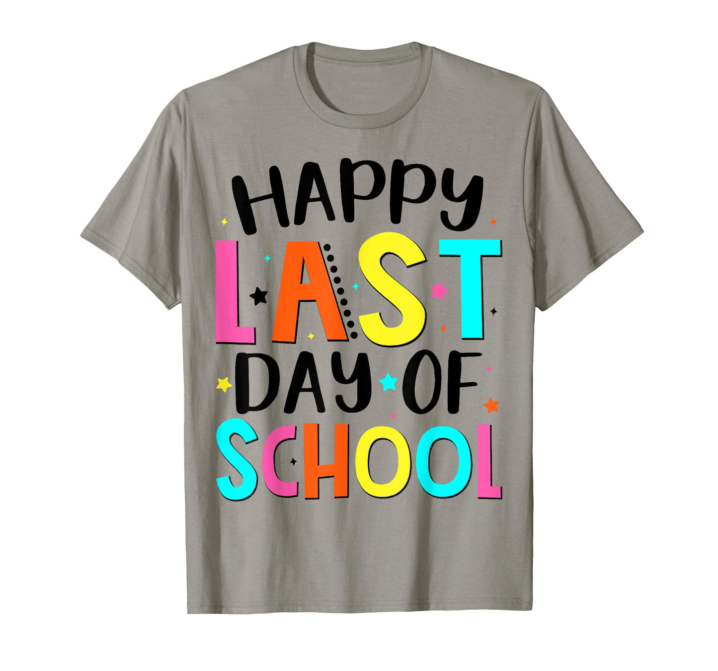 Happy Last Day Of School Teacher Students Graduation Teacher T-Shirt