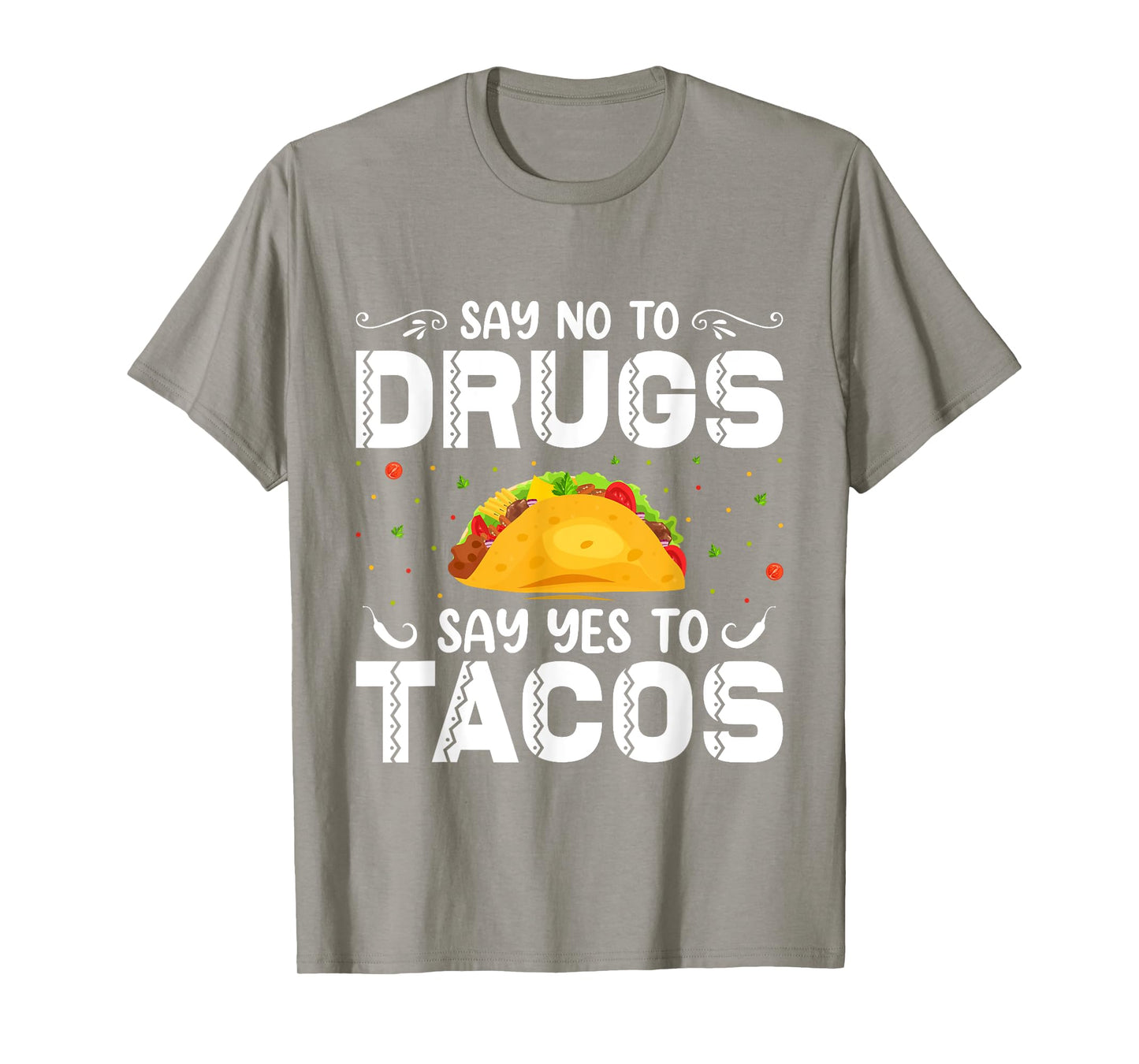 Say No To Drugs, Say Yes To Tacos. Red Ribbon Week 2022 T-Shirt