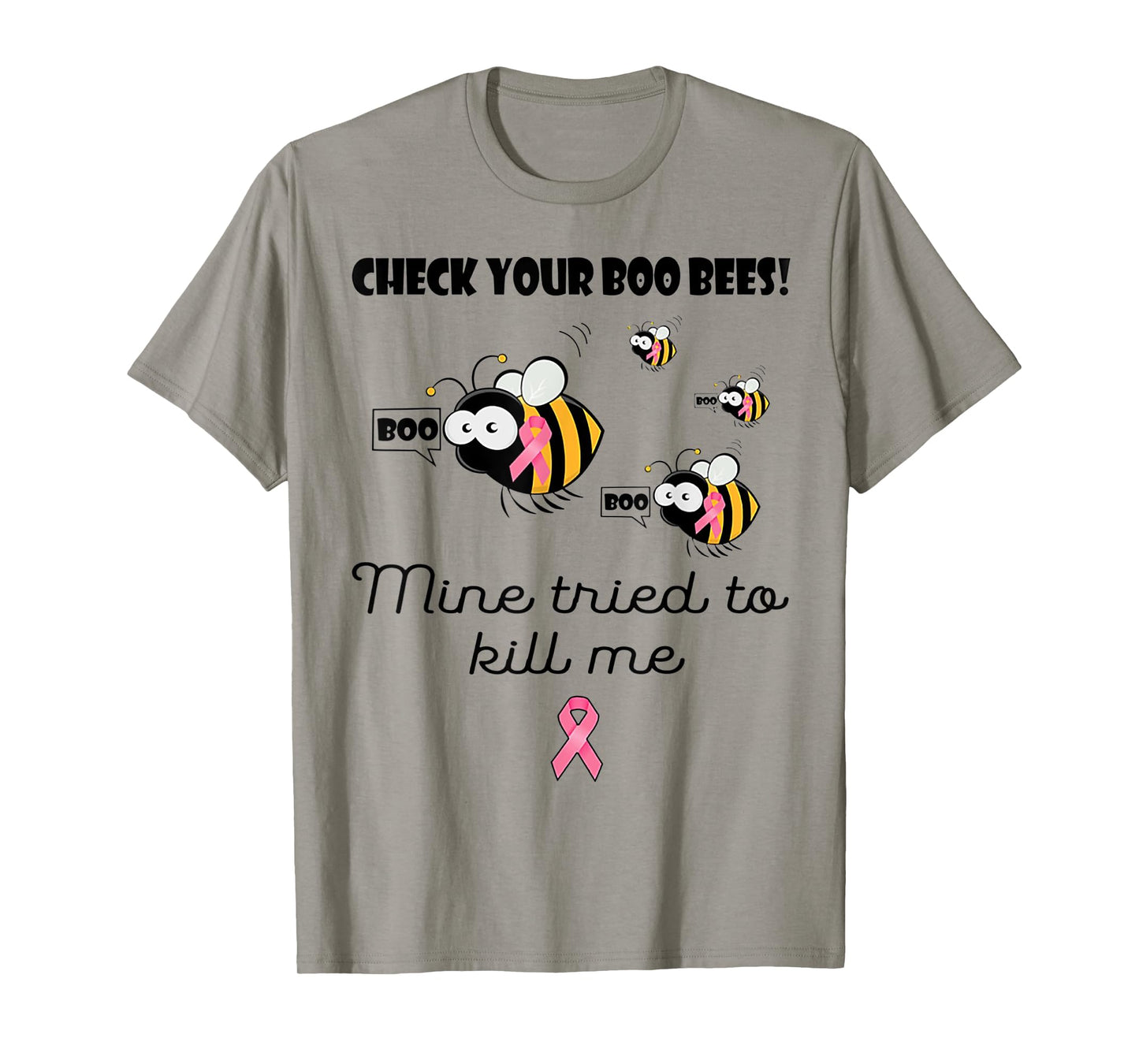 Check Your Boo Bees Mine Tried To Kill Me Breast Cancer T-Shirt