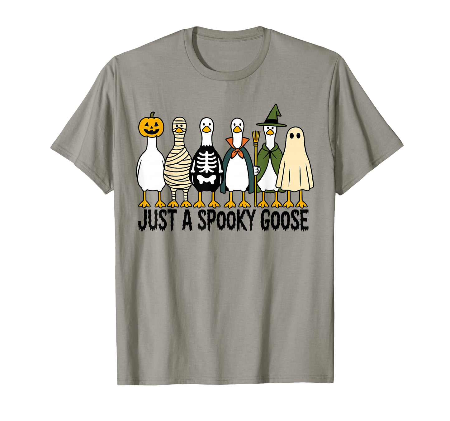Just A Spooky Goose Halloween Funny Silly Goose Halloween T-Shirt