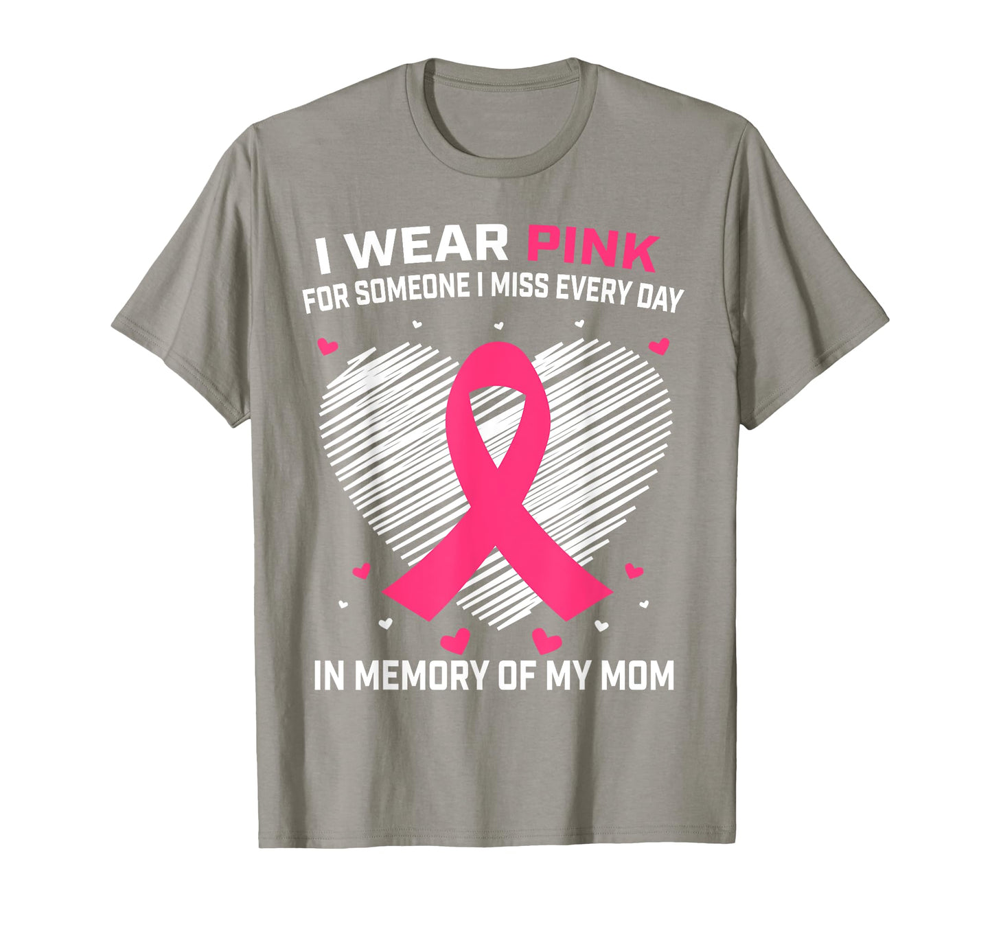 Mother I Wear Pink In Memory Of Mom Breast Cancer Awareness T-Shirt