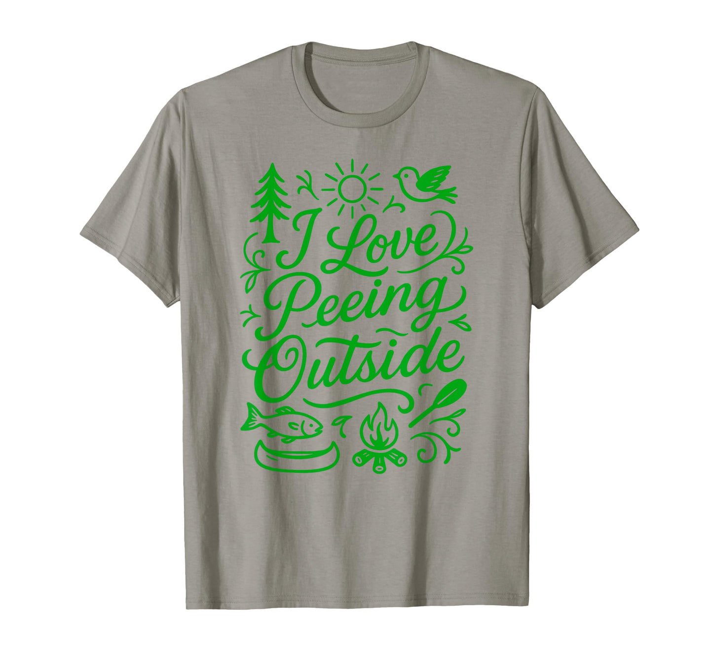 I Love Peeing Outside Funny Camping Hiking Fishing Outdoors T-Shirt