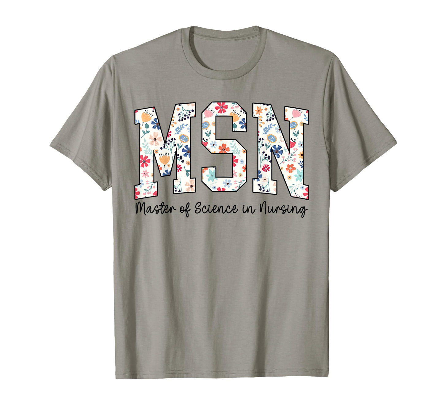 Floral Msn Master Of Science In Nursing MSN Nurse Groovy T-Shirt