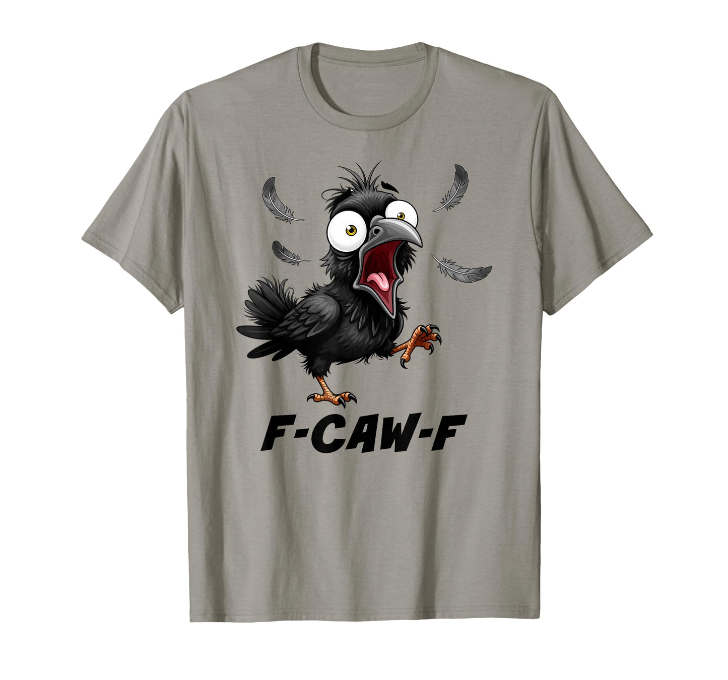 F-Caw-F Black Crow Black Bird Funny Crow F-Caw-F Adult Humor T-Shirt
