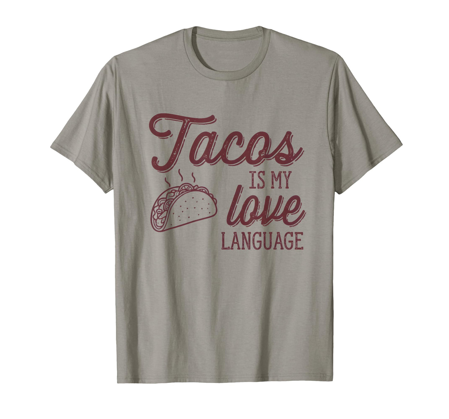 Tacos is My Love Language Funny Foodie Design T-Shirt