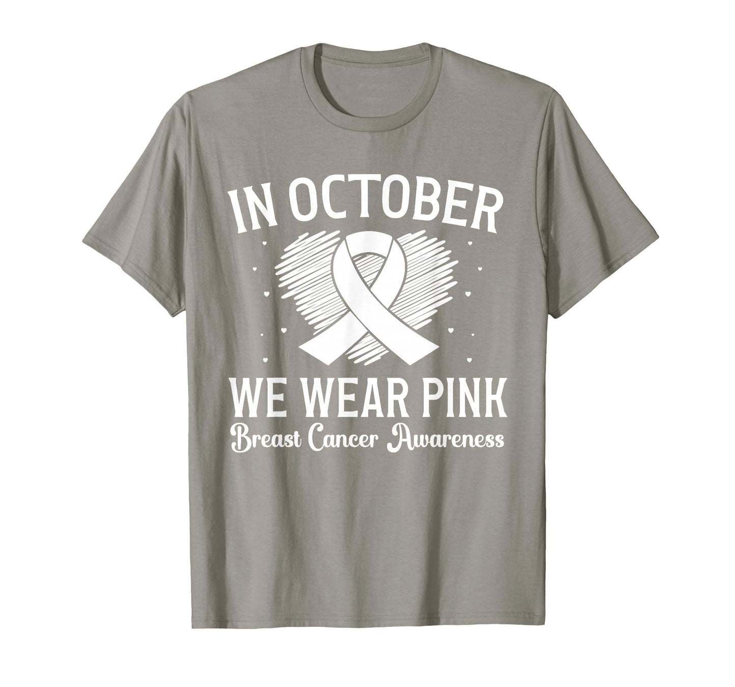 October We Wear Pink Breast Cancer Awareness Heart Ribbon T-Shirt