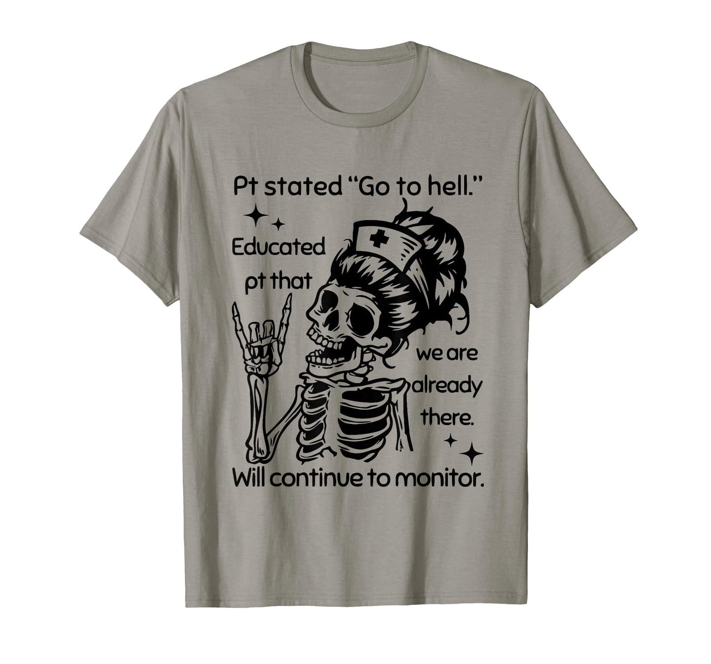 Pt Stated Go To Hell Educated Pt That We Are Already T-Shirt