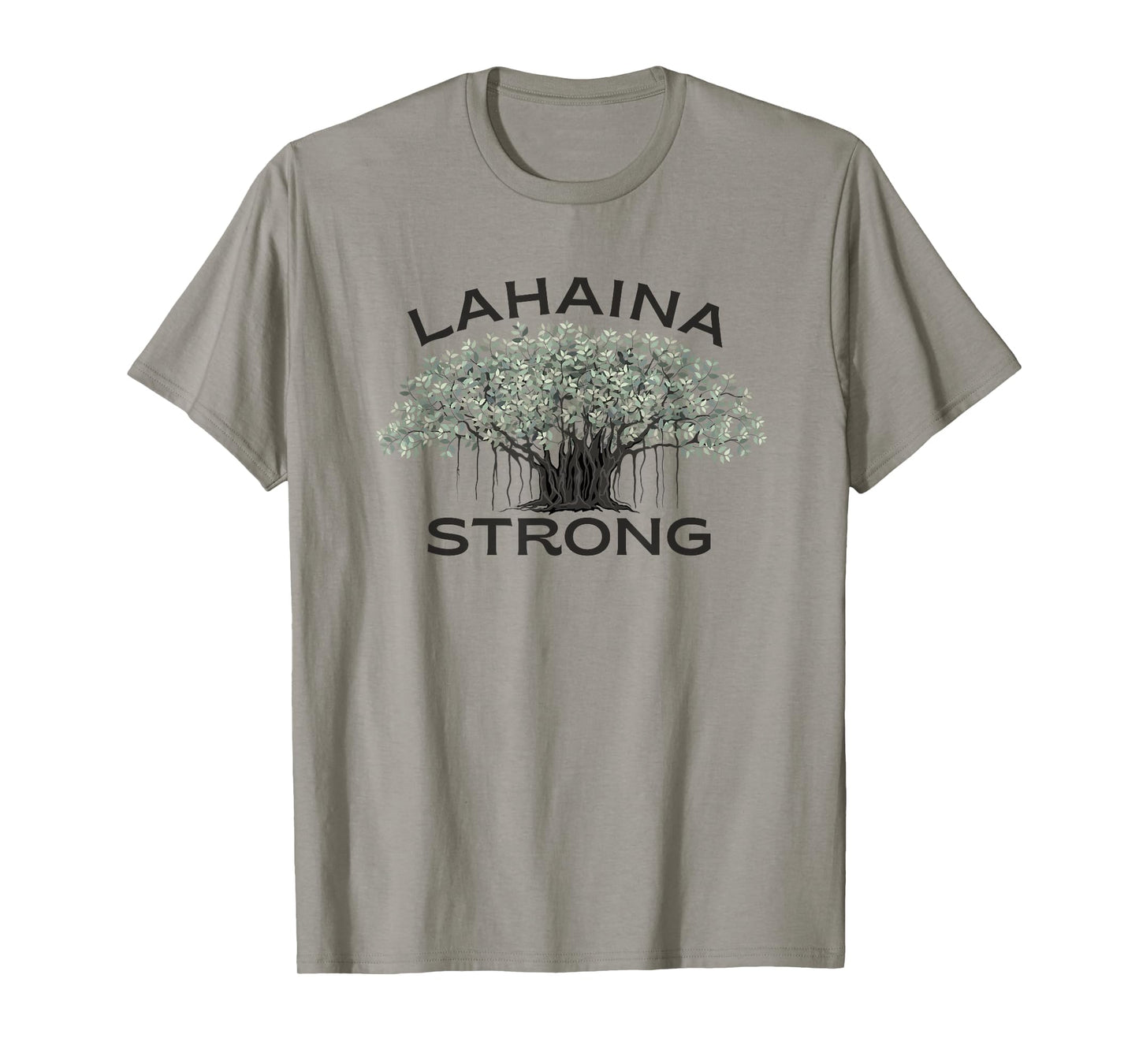 Lahaina Banyan Tree Maui Hawaii Strong T-Shirt
