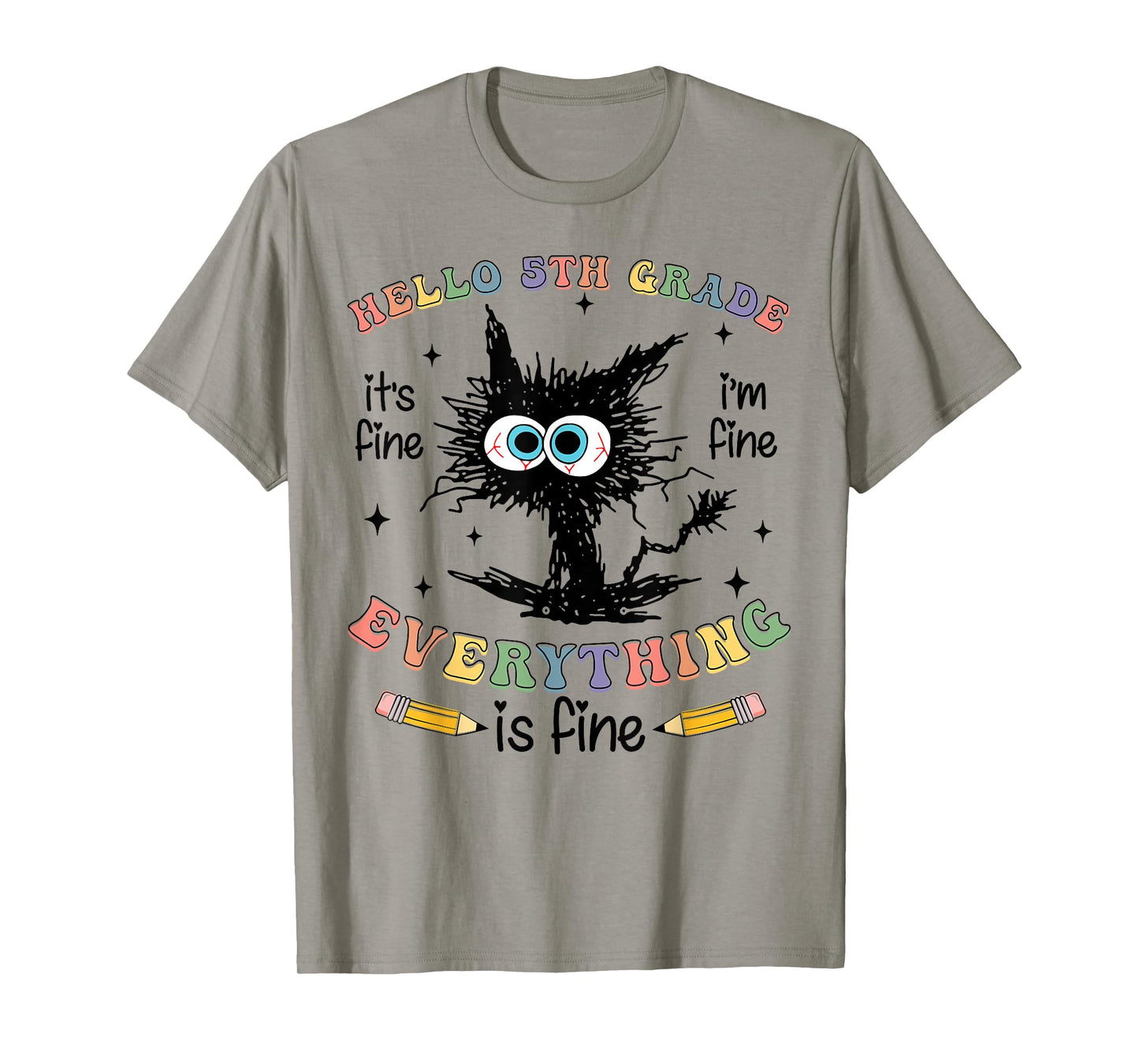 Black Cat Hello 5th Grade Its Fine Im Fine Everything Fine T-Shirt