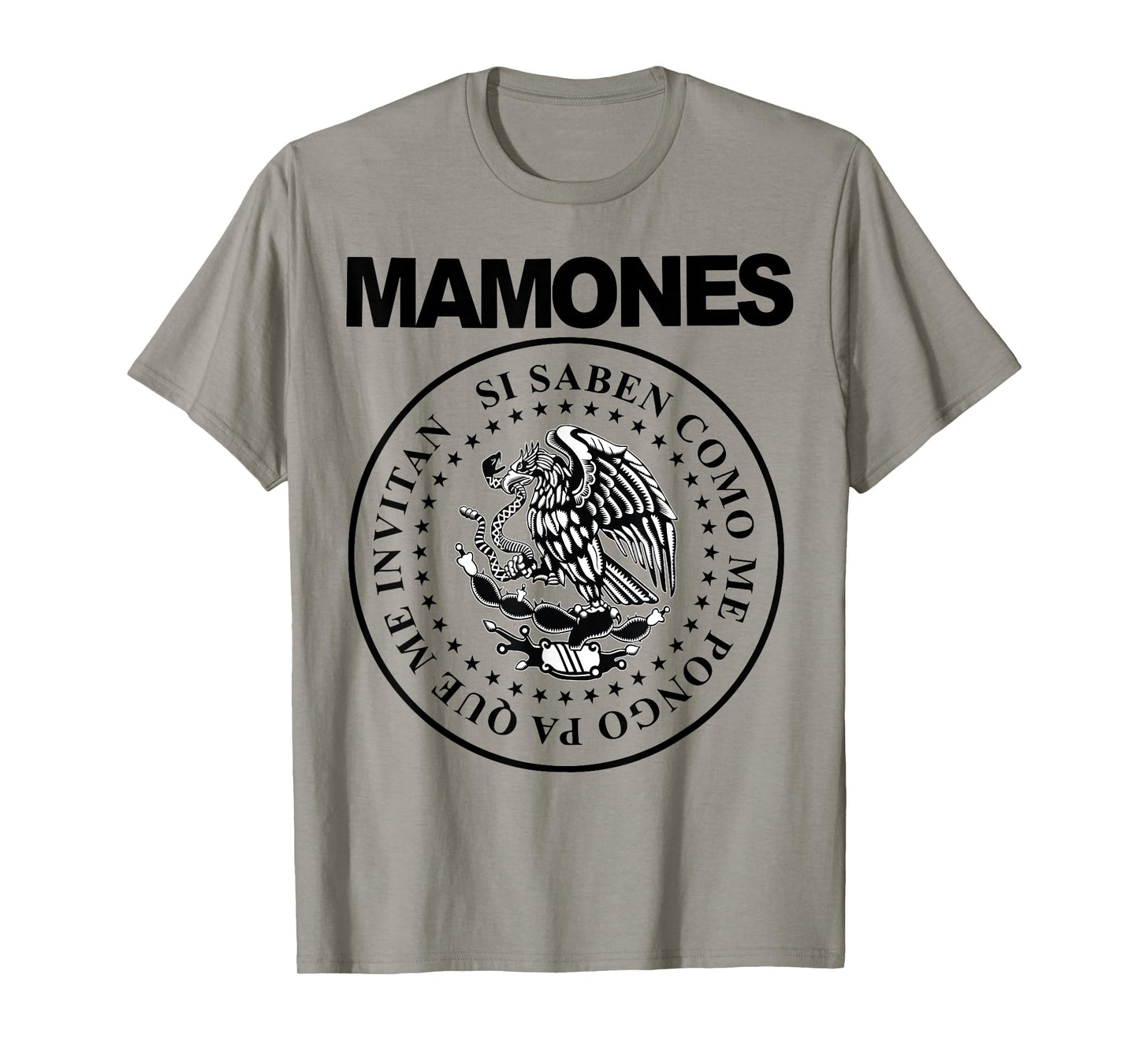 Mamones Si Saben Como Me Pongo Pa Que Me Invitan T-Shirt