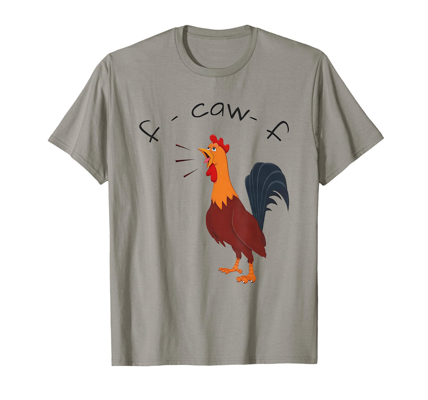 F-Caw-F Funny Chicken Humor Quote Rooster Meme T-Shirt