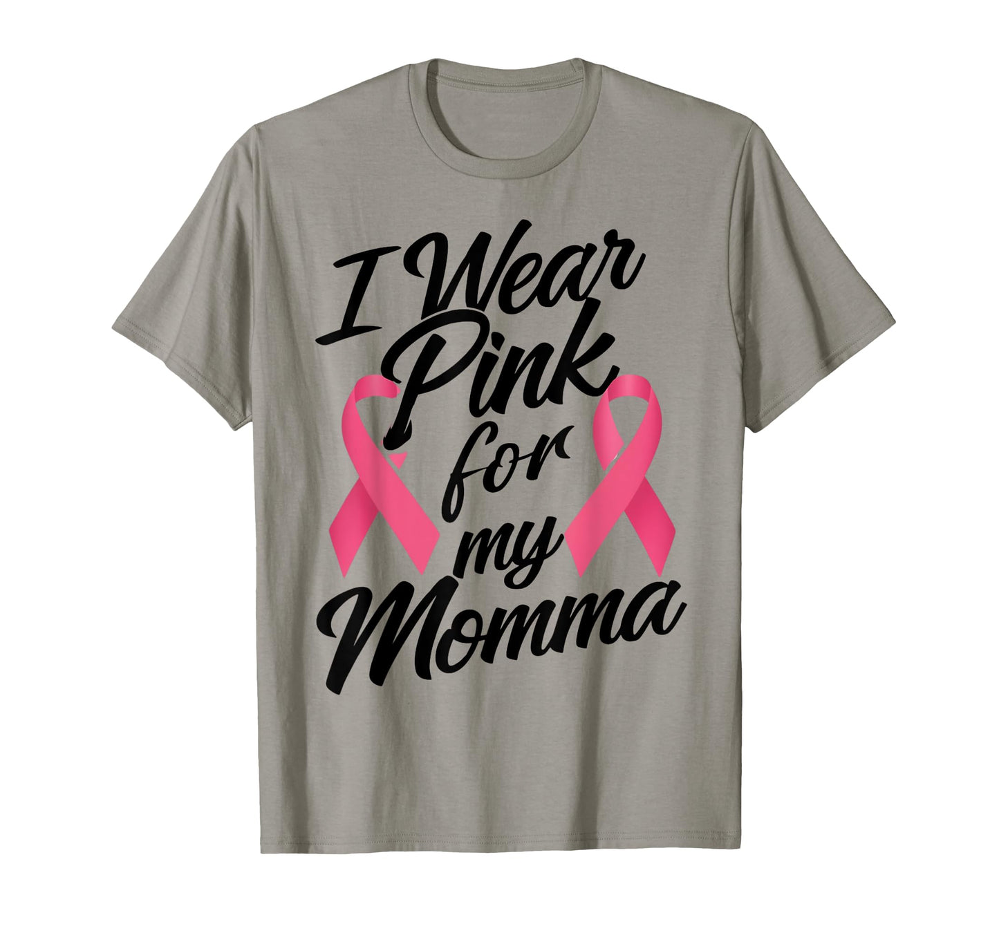 I Wear Pink For My Momma Breast Cancer Awareness T-Shirt