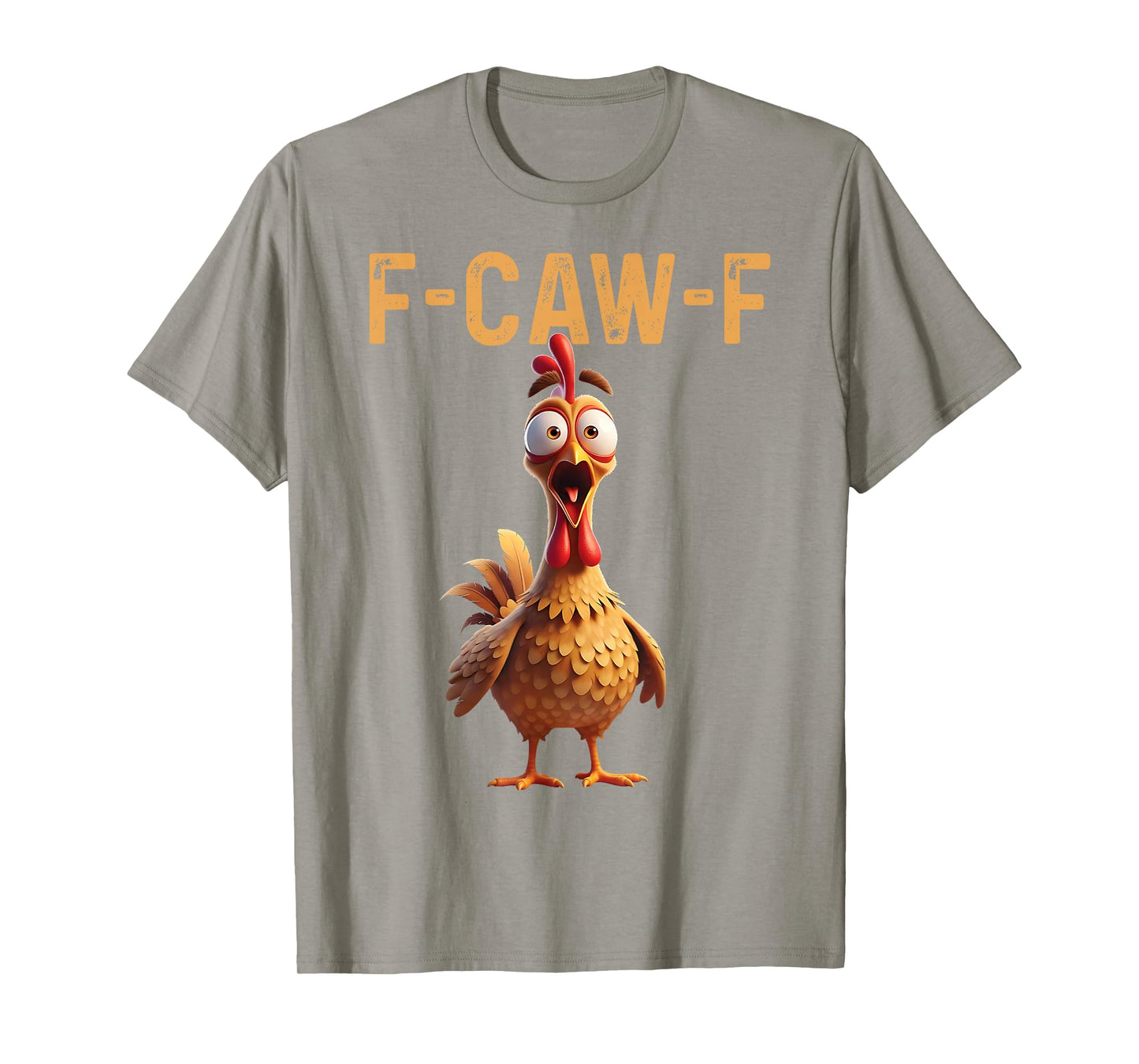 F-Caw-F Funny Chicken Humor F-Caw-F Quote Rooster Meme T-Shirt