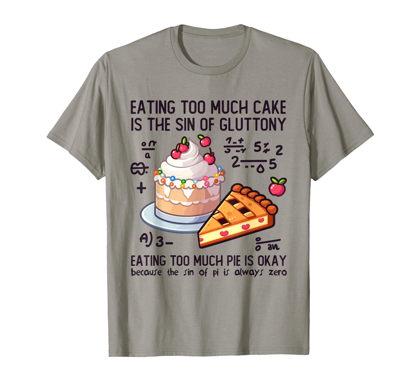 Eating Cake Is The Sin Of Gluttony Eating Pie Is Okay Sin Pi T-Shirt