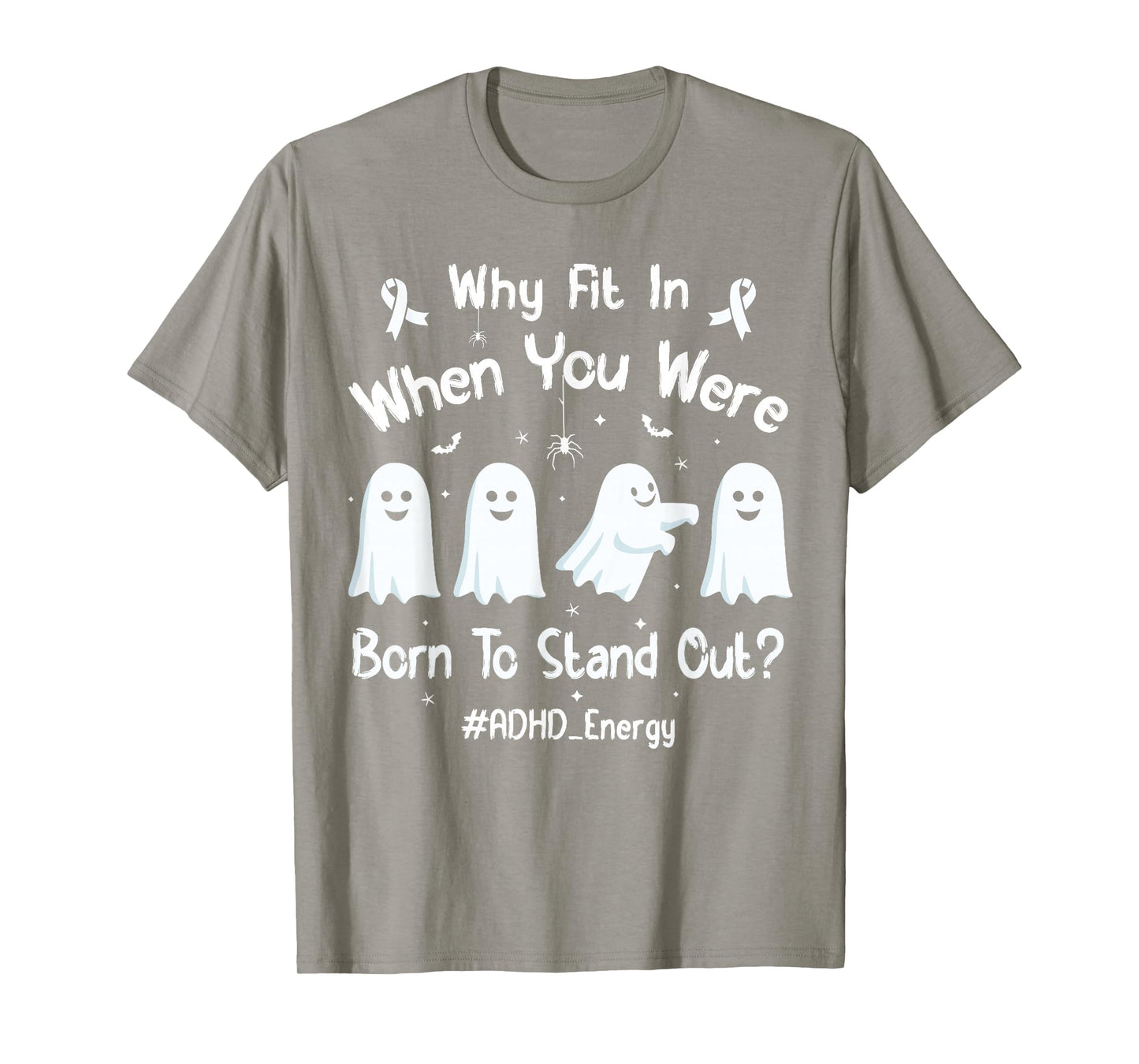 Why Fit in When You were Born to Stand Out Funny Ghosts ADHD T-Shirt