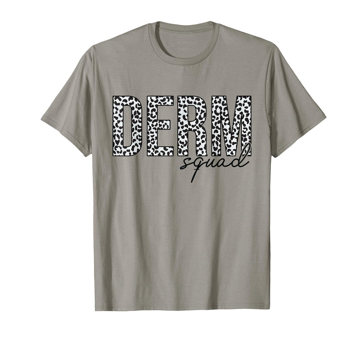 Derm Squad Cosmetic Dermatologist Dermatology T-Shirt