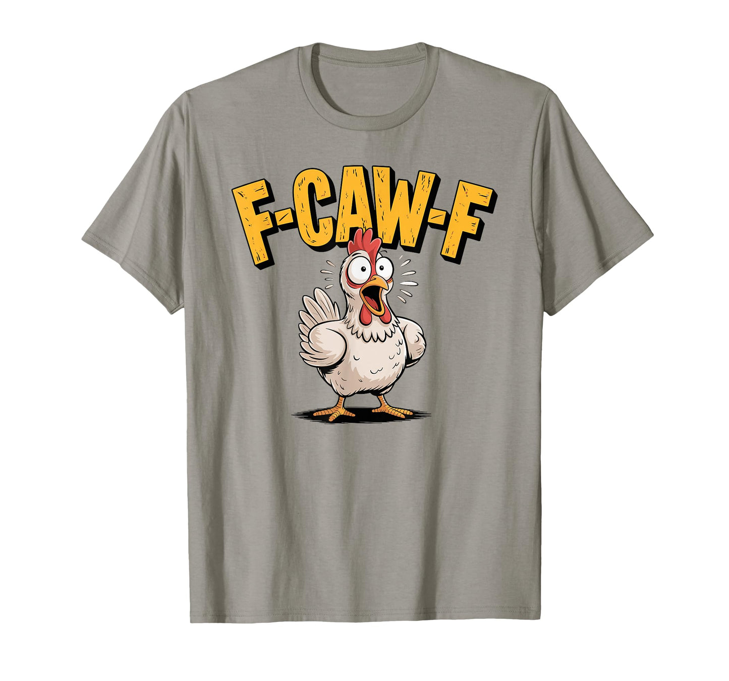 F-CAW-F Funny Chicken Rooster Meme Humor T-Shirt
