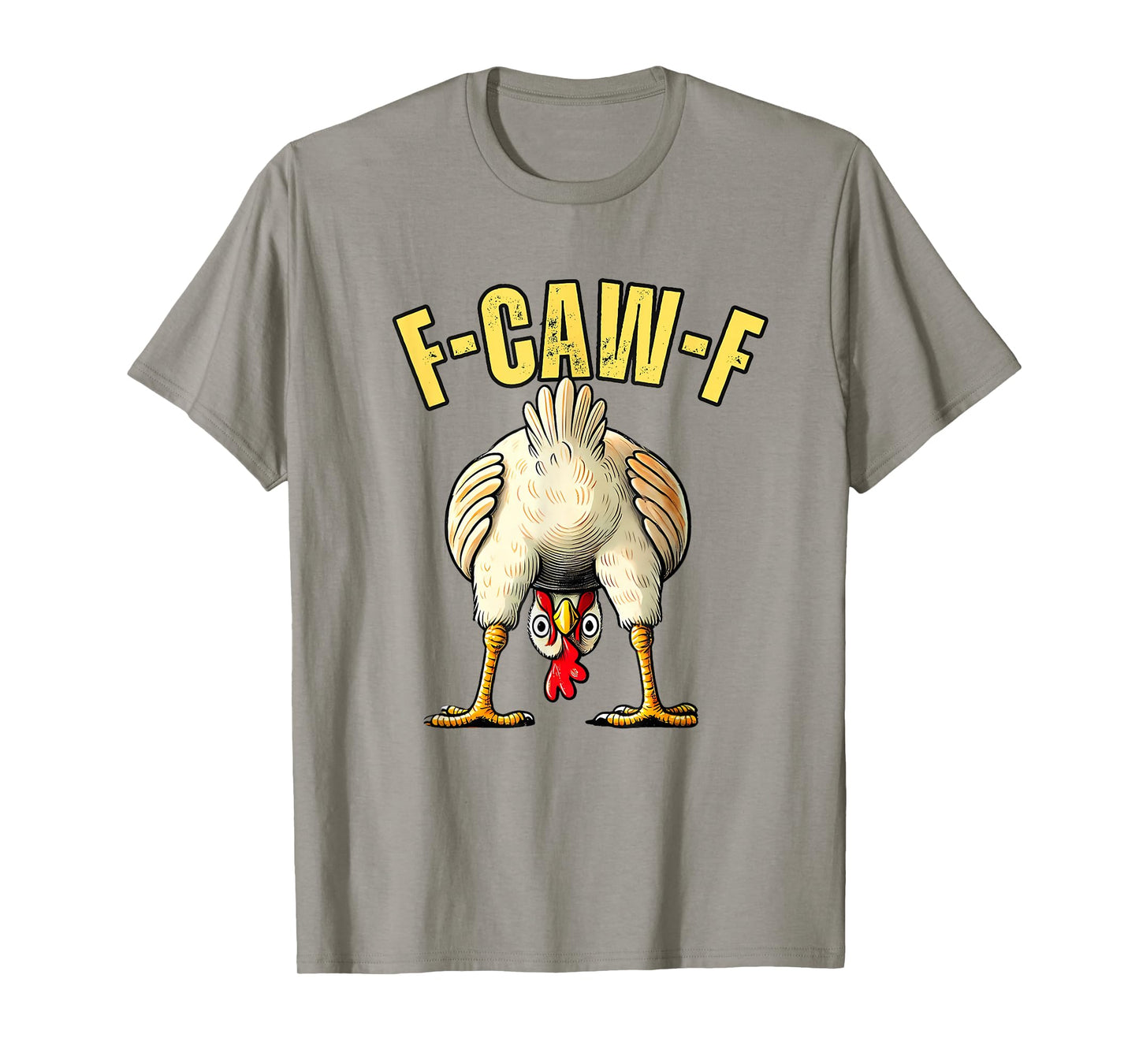 Chicken Humor F-Caw-F Shirt Inappropriate Quote Rooster T-Shirt