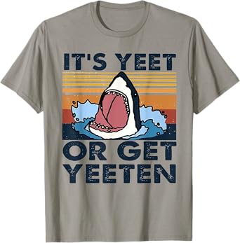 It's Yeet Or Get Yeeten Shark Vintage T-Shirt