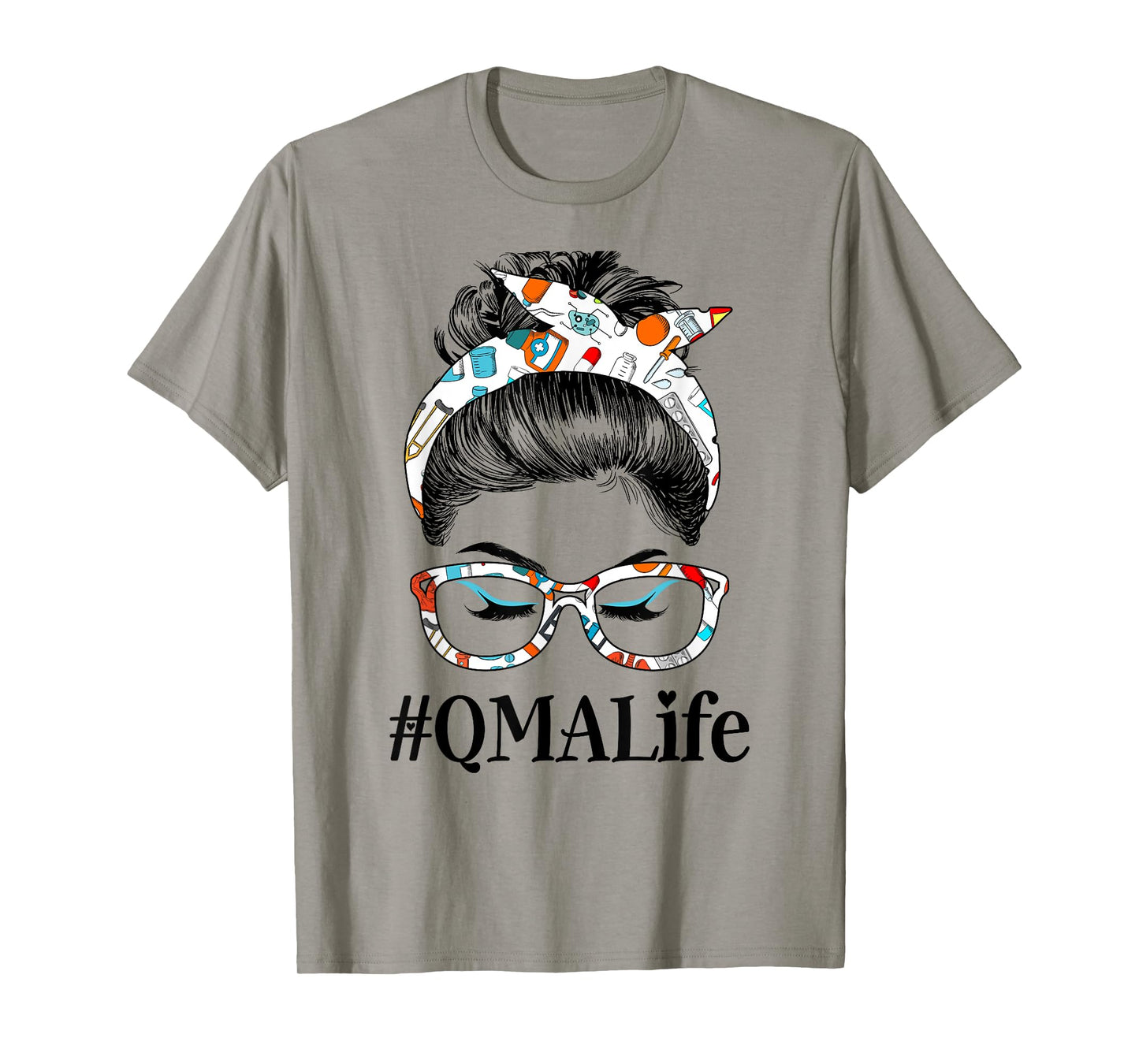 QMA Life Messy Hair Woman Bun Healthcare worker T-Shirt