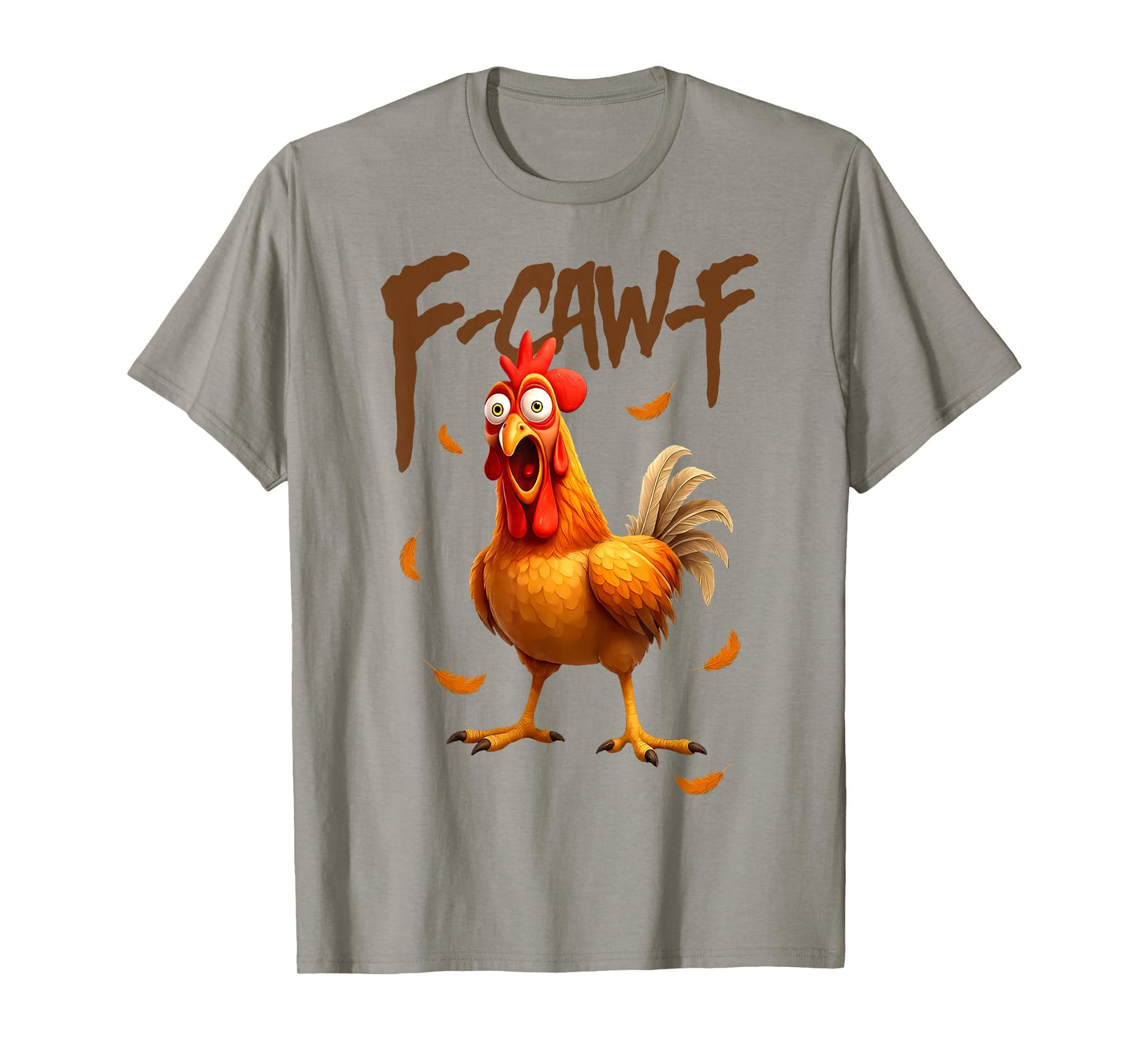 Funny F Caw F Chicken Cawing Rooster Meme F-Caw-F Pun T-Shirt