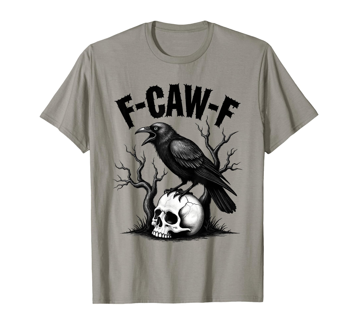 F-Caw-F Funny Black Raven Crow Bird Cawing Sarcastic Adult T-Shirt