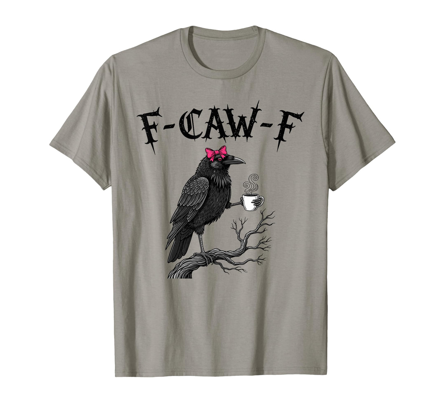 Gothic Crow F-Caw-F Black Bird Funny Halloween Raven T-Shirt