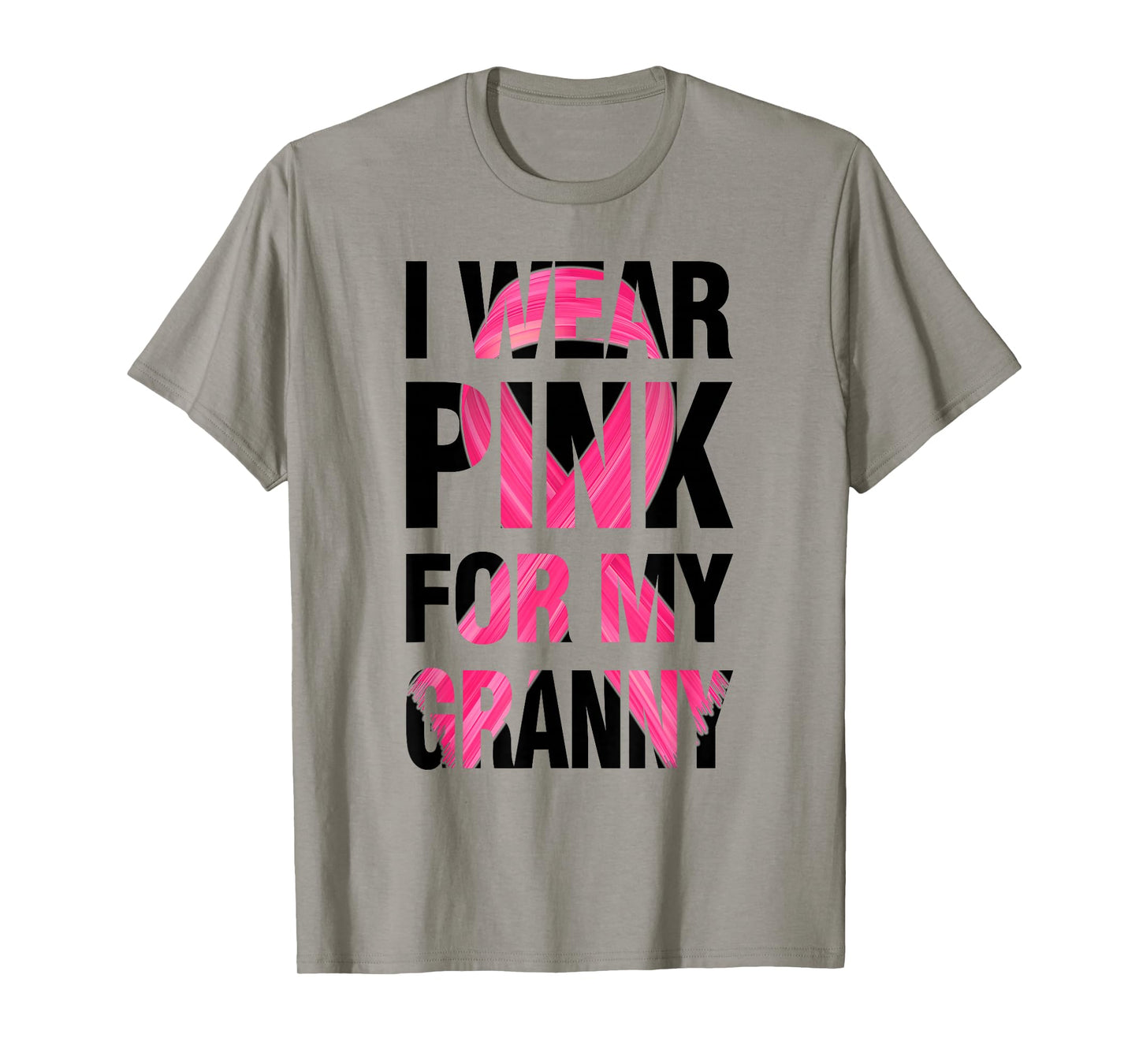 I Wear Pink For My Granny - Support Breast Cancer Awareness T-Shirt