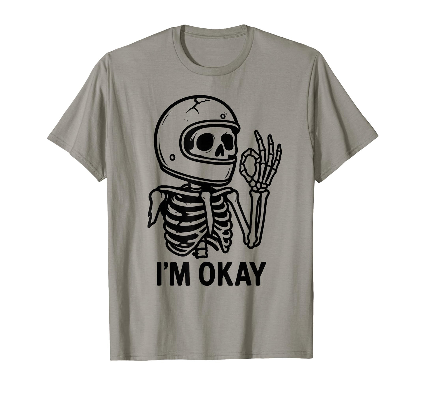 Skeleton Biker, Funny Skull Rider I’m Okay, Motorcycle Gift T-Shirt