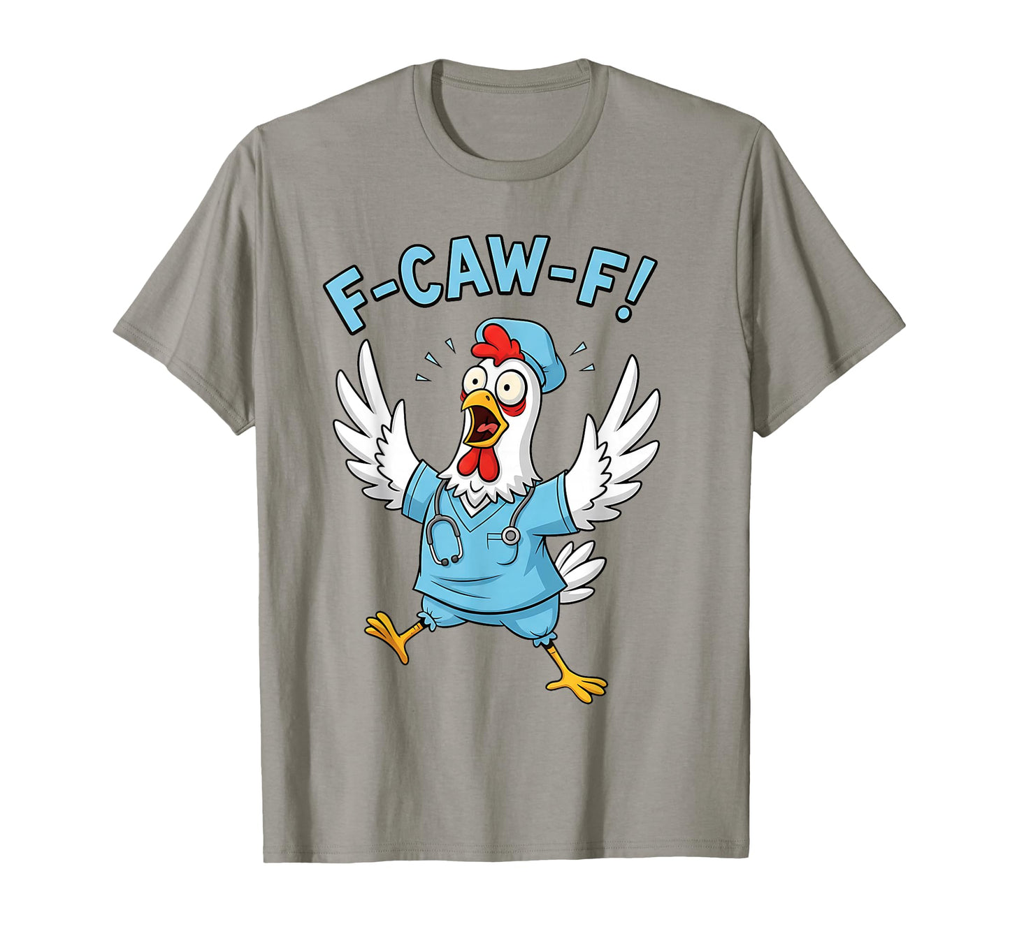 Funny Chicken Doctor F-CAW-F Medical Scrubs Nursing T-Shirt