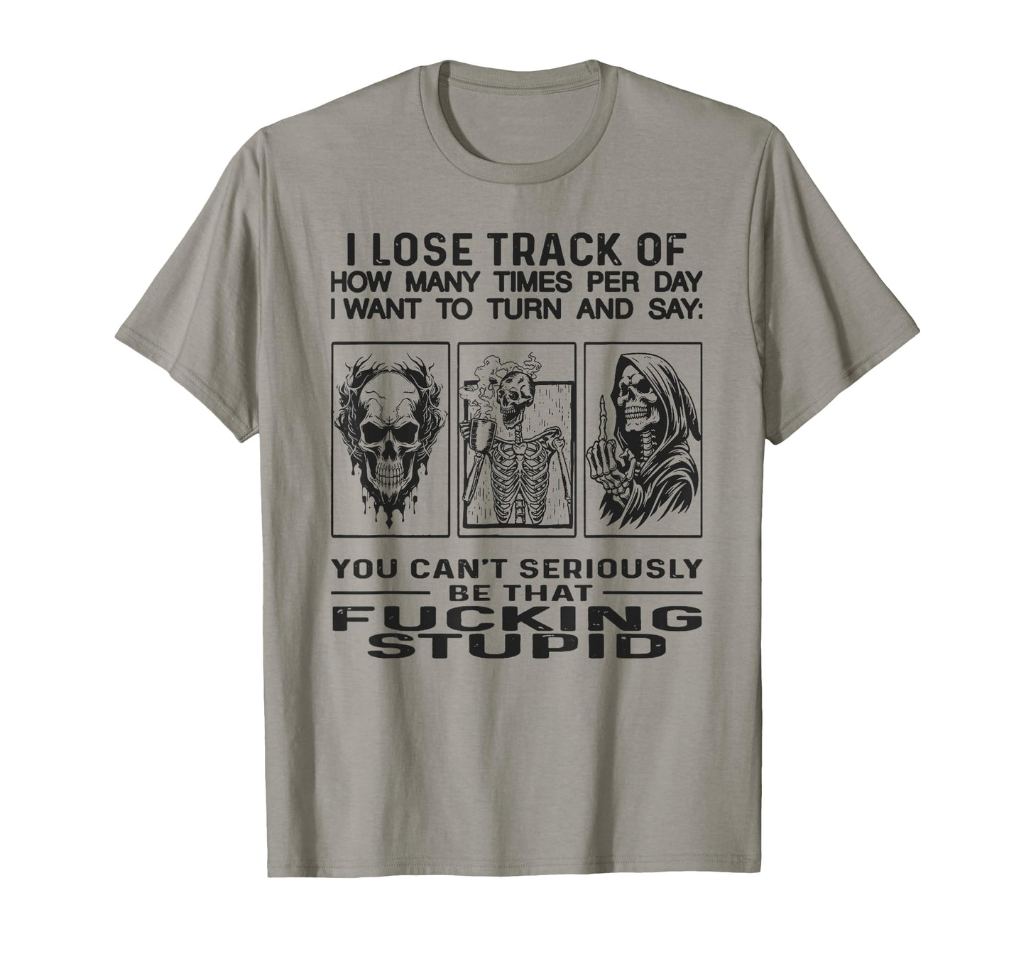I Lose Track of How Many Times per Day I Want to Turn & say T-Shirt