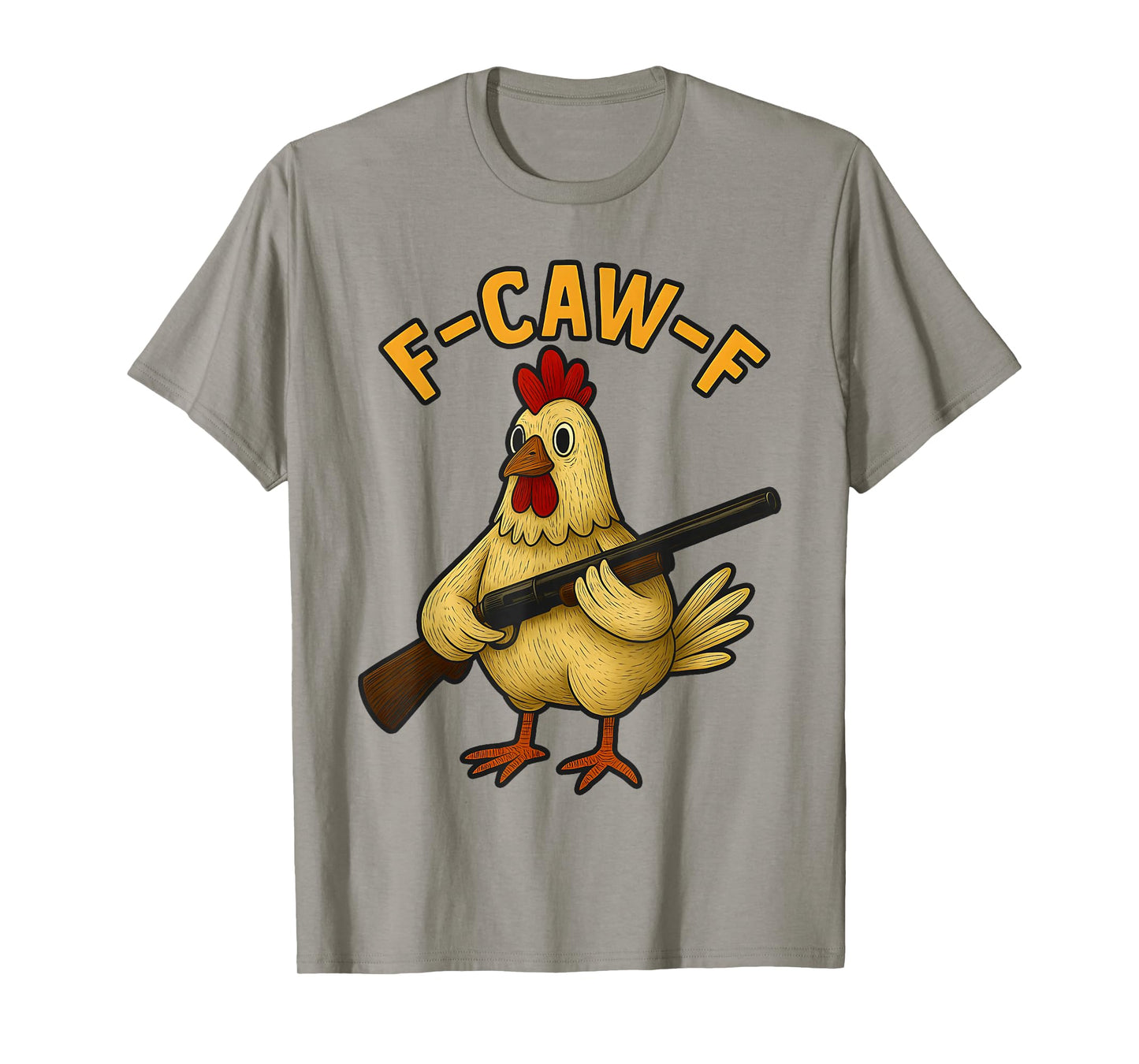 F-Caw-F Funny Halloween Hunting Chicken Meme Hunter Humor T-Shirt