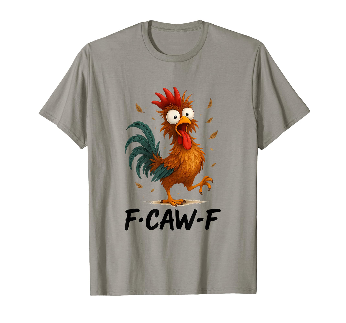 Quote Rooster Meme F-Caw-F Funny Chicken Humor Gifts T-Shirt