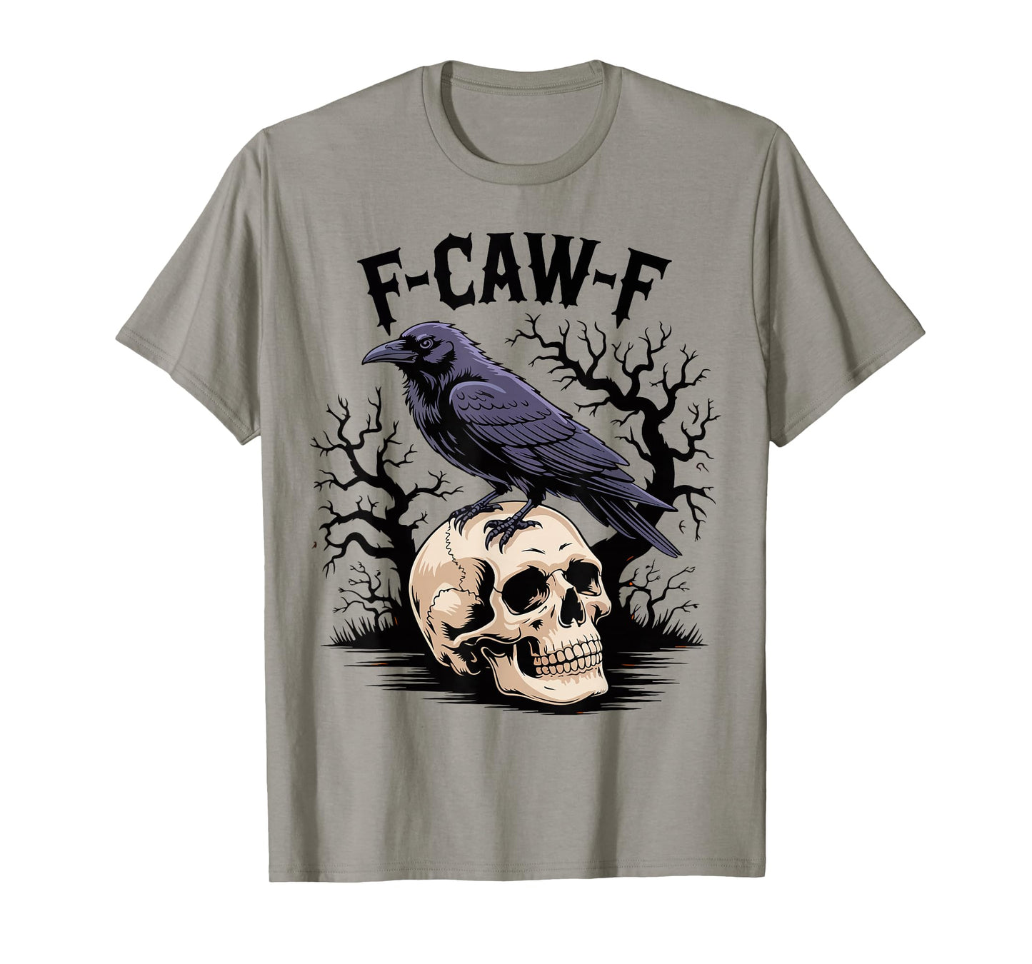 Halloween F Caw F Black Bird F-Caw-F Crow Women Men Spooky T-Shirt