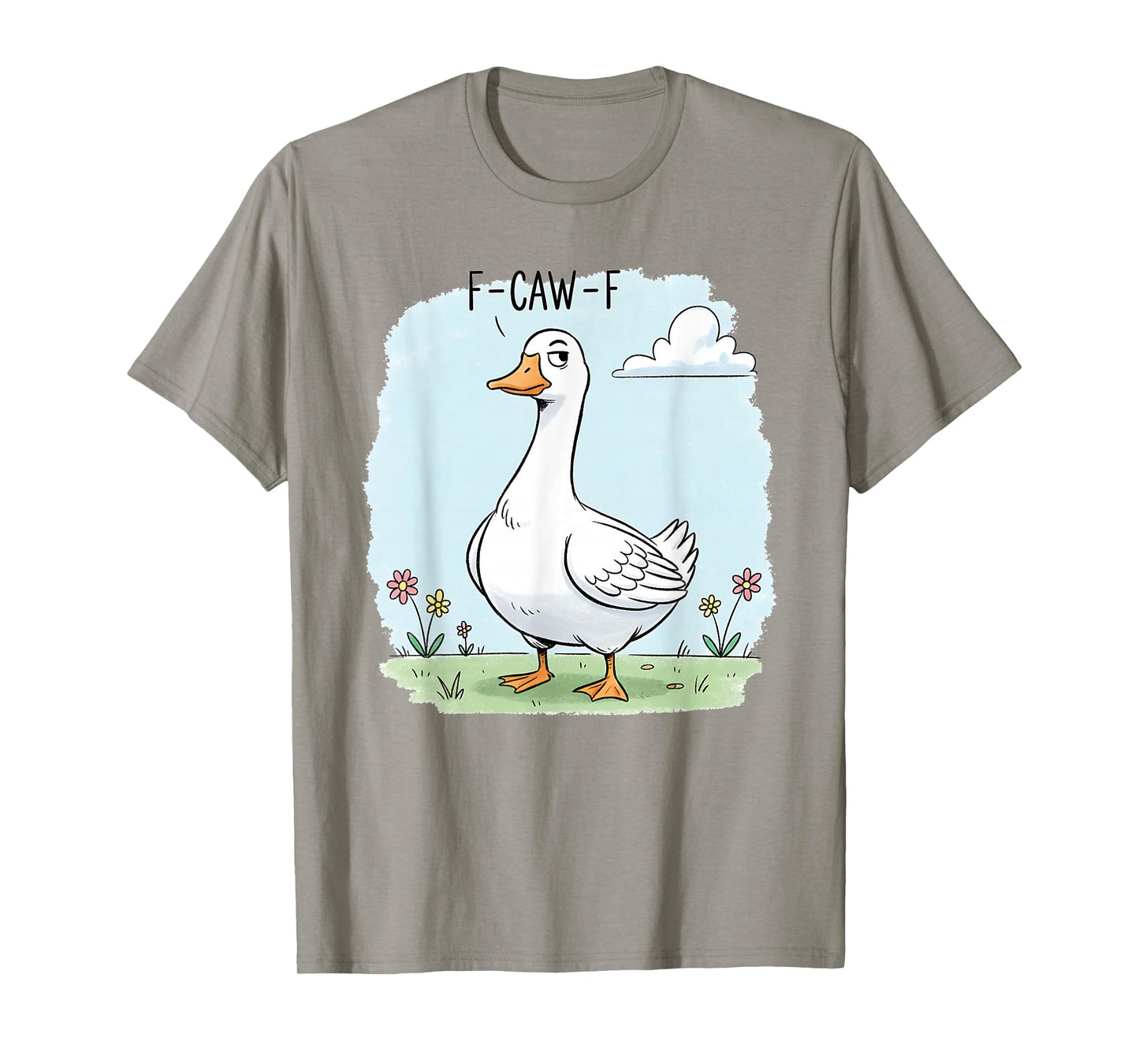 F-Caw-F Goose Silly Funny Meme fcawf T-Shirt
